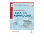 IAP Specialty Series On Pediatric Nephrology 3rd Edition by Anand S Vasudev