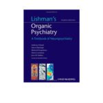 Lishman's Organic Psychiatry 4th Edition by Anthony S. David