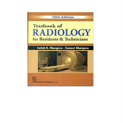 Textbook Of Radiology For Residents And Technicians By Satish K