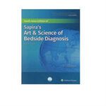 Sapira's Art & Science Of Bedside Diagnosis 5th Edition by Jane M. Orient