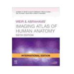 Weir & Abrahams' Imaging Atlas Of Human Anatomy (6th/2020) By Jonathan D. Spratt