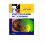 Keratoconus Surgery And Cross-Linking 1st Edition by Roberto Pinelli