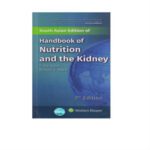 Handbook Of Nutrition And The Kidney 7th Edition by T. Alp Ikizler, William E Mitch