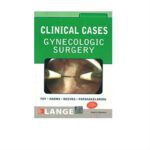 Lange Clinical Cases: Gynecologic Surgery 1st Edition by Toy, Harms