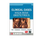 Lange Clinical Cases: High-Risk Obstetrics 1st Edition by Toy, Yeomans