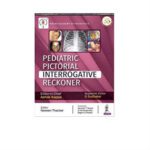 Pediatric Pictorial Interrogative Reckoner 1st Edition by Ashok Kapse