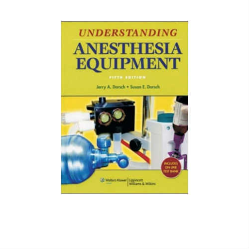 Understanding Anesthesia Equipment By Dorsch Prithvi Medical Book Store