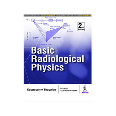 Basic Radiological Physics 2nd Edition by Kuppusamy Thayalan
