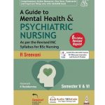 A Guide To Mental Health & Psychiatric Nursing by R Sreevani (Semester V & VI) 6/e 2026