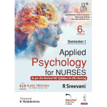 Applied Psychology for Nurses (Semester I) 6/e 2025 by R Sreevani