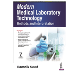 Modern Medical Laboratory Technology: Methods and Interpretation 7/e 2024 (2 Vols. Set) By Ramnik Sood