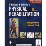 Physical Rehabilitation 8/e 2024 By Susan B O'Sullivan & Schmitz's