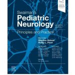 Swaiman's Pediatric Neurology: Principles and Practice by Stephen Ashwal MD 7/e 2025