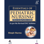 Essentials of Pediatric Nursing 4/e 2024 by Rimple Sharma