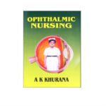 Ophthalmic Nursing 1st Edition by Khurana