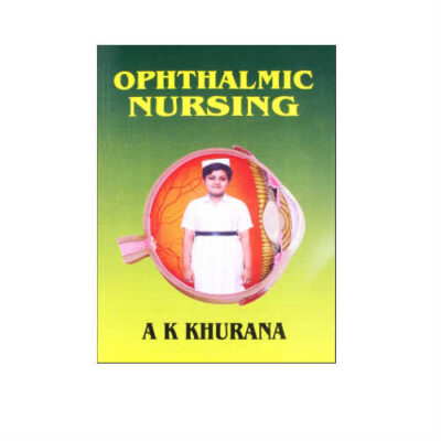 Ophthalmic Nursing 1st Edition by Khurana