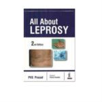 All About Leprosy 1st Edition by PVS Prasad