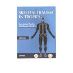 Skeletal Trauma In Tropics 2nd Edition by Sureshwar Pandey