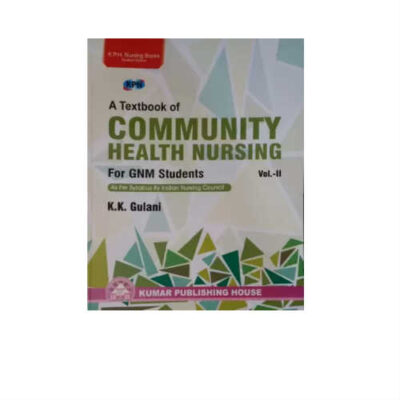 Community Health Nursing vol-II 1st Edition by Gulani