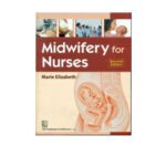 Midwifery for Nurses 2nd Edition by Marie Elizabeth
