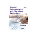 Nursing Communication And Educational Technology 1st Edition by Pramilaa