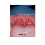 Clinical General Practice: Volume 1 1st Edition by Selby