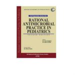 Rational Antimicrobial Practice In Pediatrics 2nd Edition by Tanu Singhal