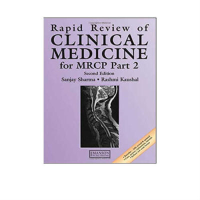 Rapid Review Of Clinical Medicine For MRCP Part 2 2nd Edition by Sanjay Sharma