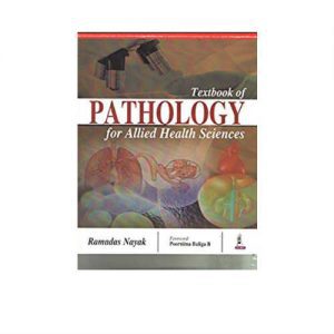 Textbook Of Pathology For Allied Health Sciences 1st Edition by Ramadas Nayak