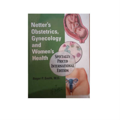 Netter's Obstetrics Gynecology And Woman Health 1st Edition