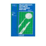 Killey & Kay's Outline Of Oral Surgery Part One 2nd Edition