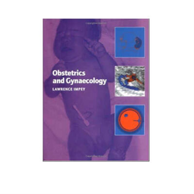 Obstetrics And Gynaecology 1st Edition by Lawrence Impey