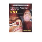 Examination Preparatory Manual for Ent 1st Edition By Jasveer Singh