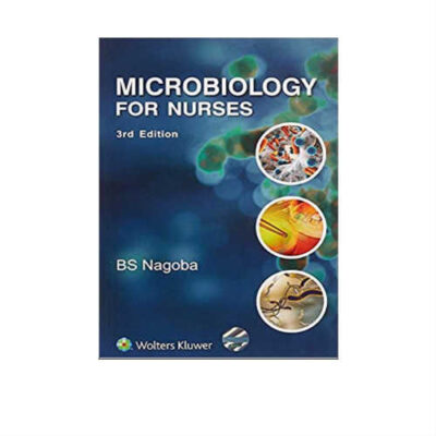 Microbiology for Nurses 3rd Edition by Nagoba
