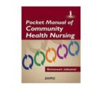 Pocket Manual Of Community Health Nursing 1st Edition by Maheswari Jaikumar