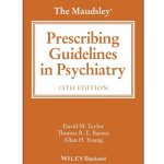 The Maudsley Prescribing Guidelines 15/e 2025 by David M. Taylor
