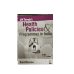 DK Taneja's Health Policies And Programmes In India 17/e 2023 by Bratati Banerjee