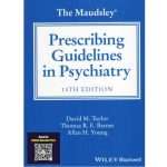 The Maudsley Prescribing Guidelines in Psychiatry 15/e 2025 by David M. Taylor
