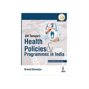 DK Taneja's Health Policies And Programmes In India 16th edition
