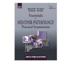 Essentials Of MD/DNB Pathology Practical Examination by Tejindar Singh