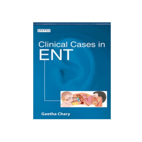 Clinical Cases In ENT in Geetha Chary