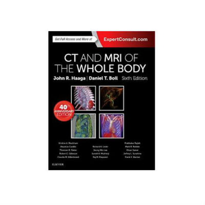 CT And MRI Of The Whole Body 6th edition by John Hagga