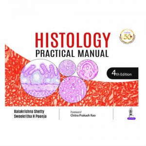 Histology Practical Manual 4th edition by Balakrishna Shetty