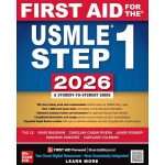 First Aid for the USMLE Step1 by Tao Le, Vikas Bhushan 2026