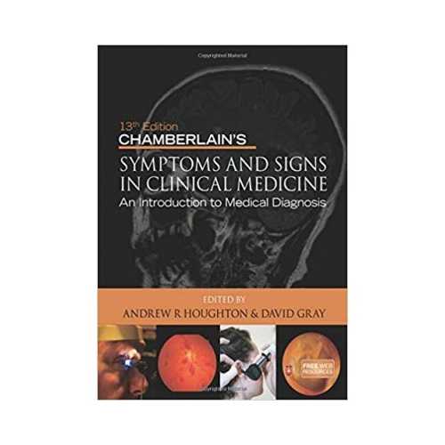 Chamberlain's Symptoms And Signs In Clinical Medicine 13th edition by Andrew R Houghton