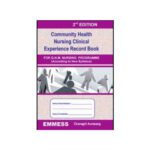 Community Health Nursing Clinical Experience Re0cord Book (FOR GNM) 2nd edition By Chanagiri Aurasang