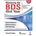 Mastering The BDS 3rd Year (Last 20 Years Solved Questions) Hemant Gupta 11/e 2025