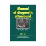 Manual Of Diagnostic Ultrasound by Philip E. S. Palmer