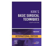Kirk's Basic Surgical Techniques - International Edition 8/e 2024 by Fiona Myint