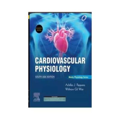 Cardiovascular Physiology 112019South Asia Edition11th edition by Achilles J. Pappano